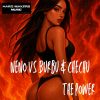 Neno vs Dj Chechu&Burbu - The Power (Hardmakers) Free Download